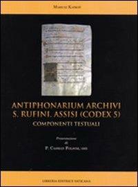 Antiphonarium archivi s. Rufini Assisi (Codex 5). Componenti testuali - Mariusz Kapron - copertina