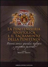 Penitenzieria apostolica e il sacramento della penitenza. Percorsi storici-giuridici-teologici e prospettive pastorali - copertina