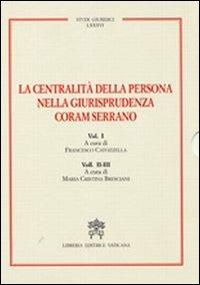 La centralità della persona nella giurisprudenza Coram Serrano - Francesco Catozzella,Maria C. Bresciani - copertina