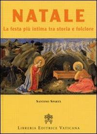 Natale. La festa più intima tra storia e folclore - Santino Spartà - copertina
