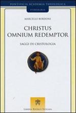 Christus omnium redemptor. Saggi di cristologia