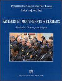 Pasteurs et mouvements ecclésiaux. Séminaire d'études pour évêques - copertina