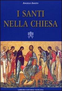 I santi nella Chiesa - Angelo Amato - copertina