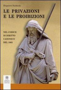 Le privazioni e le proibizioni. Nel codice di diritto canonico 1983 - Zbigniew Suchecki - copertina