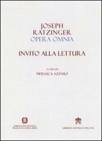 Opera omnia di Joseph Ratzinger. Vol. 10: Invito alla lettura - Benedetto XVI (Joseph Ratzinger) - copertina