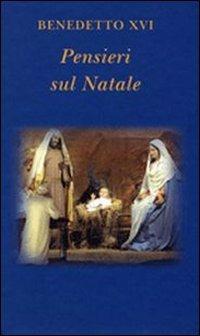 Pensieri sul Natale - Benedetto XVI (Joseph Ratzinger) - copertina