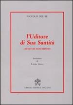 L'uditore di sua santità. Auditor sanctissimi