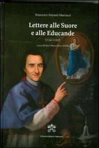 Lettere alle suore e alle educande (1742-1797) - Francesco Antonio Marcucci - copertina