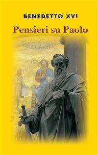 Pensieri su Paolo - Benedetto XVI (Joseph Ratzinger),Lucio Coco - ebook