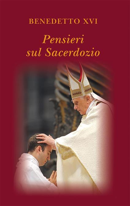 Pensieri sul sacerdozio - Benedetto XVI (Joseph Ratzinger) - ebook