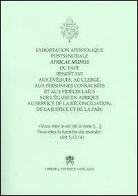 Exhortation apostolique postsynodale Africae Munus du pape Benoît, au clergé at aux personnes consacrées at aux fidèles laïcs sur l'église en Afrique... - Benedetto XVI (Joseph Ratzinger) - copertina
