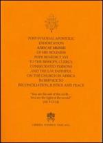 Post Synodal Apostolic Exhortation Africae Munus... on the Church in Africa in service to reconciliation justice and peace