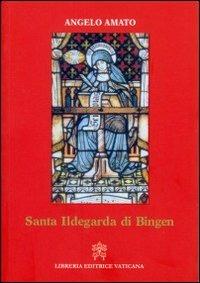 Santa Ildegarda di Bingen - Angelo Amato - copertina