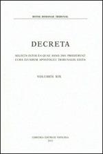 Decreta. Selecta inter ea quae anno 2001 prodierunt cura eiusdem apostolici tribunalis edita. Vol. 19