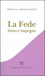 La fede. Dono e impegno