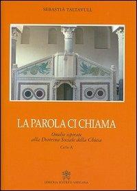 La parola ci chiama. Omelie ispirate alla dottrina sociale della chiesa. Ciclo A - Sebastià Taltavull - copertina