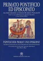 Primato pontificio ed episcopato. Dal primo millennio al Concilio Ecumenico Vaticano II