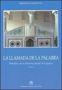 La llamada de la palabra. Homilias con la doctrina social de la iglesia. Ciclo A - Sebastià Taltavull - copertina