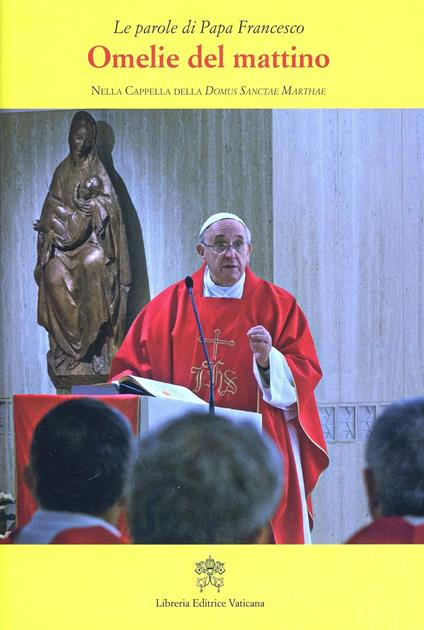 Omelie del mattino. Nella Cappella Domus Sanctae Marthae. Vol. 2 - Francesco (Jorge Mario Bergoglio) - copertina