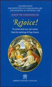 Rejoice! To conserated men and women from the teachings of pope Francis - copertina