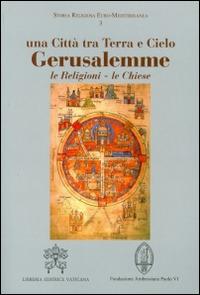 Gerusalemme. Una città tra Terra e Cielo - copertina