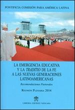 La emergencia educativa y la traditio de la fe a las nuevas generaciones latinoamericanas. Recomendaciones pastorales