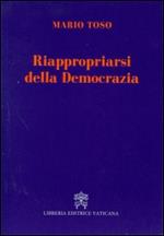 Riappropriarsi della democrazia