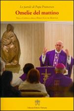 Omelie del mattino. Nella Cappella Domus Sanctae Marthae. Vol. 4