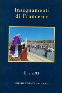 Insegnamenti di Francesco (2013). Vol. 1/2 - Francesco (Jorge Mario Bergoglio) - copertina