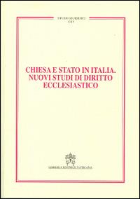 Chiesa e Stato in Italia. Nuovi studi di diritto ecclesiastico - copertina