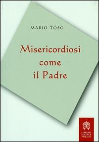 Misericordiosi come il padre - Mario Toso - copertina