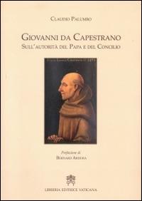 Giovanni da Capestrano. Sull'autorità del Papa e del Concilio - Claudio Palumbo - copertina