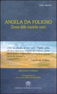 Angela da Foligno. Donna delle mistiche vette - Bernardo Commodi - copertina