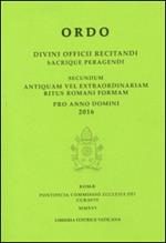 Ordo. Divini officii recitandi sacrique peragendi. Secundum antiquam vel extraordinariam ritus romani formam. 2016