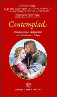 Contemplad. A los consagrados y consagradas tras las huellas de la Belleza - copertina