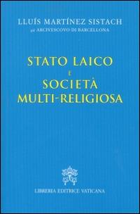 Stato laico e società multi-religiosa - Lluís Martínez Sistach - copertina