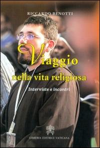 Viaggio nella vita religiosa. Interviste e incontri - Riccardo Benotti - copertina