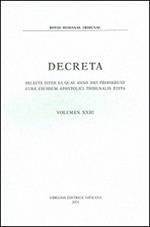 Decreta. Selecta inter ea quae anno 2005 prodierunt cura eiusdem Apostolici Tribunali edita