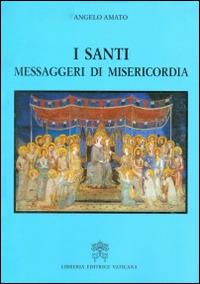 I santi, messaggeri di misericordia - Angelo Amato - copertina
