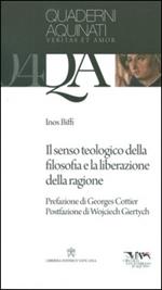 Il senso teologico della filosofia e la liberazione della ragione