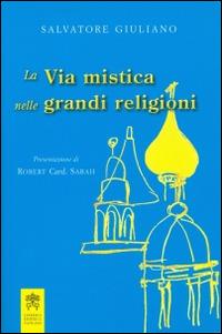 La via mistica nelle grandi religioni - Salvatore Giuliano - copertina