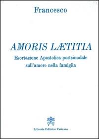 Amoris laetitia. Esortazione apostolica postsinodale sull'amore nella famiglia - Francesco (Jorge Mario Bergoglio) - copertina