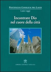 Incontrare Dio nel cuore della città - copertina