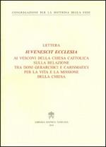 Iuvenescit Ecclesia. Lettera ai vescovi della chiesa cattolica sulla relazione tra doni gerarchici e carismatici per la vita e la missione della Chiesa