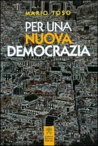 Per una nuova democrazia - Mario Toso - copertina