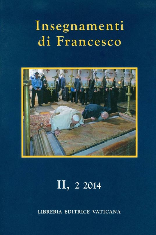 Insegnamenti di Francesco (2014). Vol. 2/2 - Francesco (Jorge Mario Bergoglio) - copertina