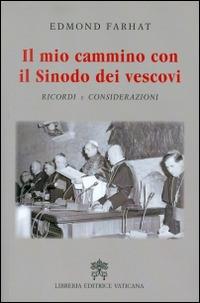 Il mio cammino con il Sinodo dei vescovi. Ricordi e considerazioni - Edmond Farhat - copertina