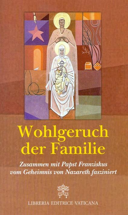 Wohlgeruch der Familie. Zusammen mit Papst Franziskus vom Geheimnis von Nazareth fasziniert - copertina