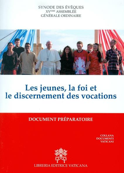 Les jeunes, la foi et le discernement des vocations. Document préparatoire - copertina