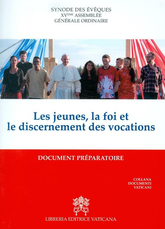 Les jeunes, la foi et le discernement des vocations. Document préparatoire - copertina